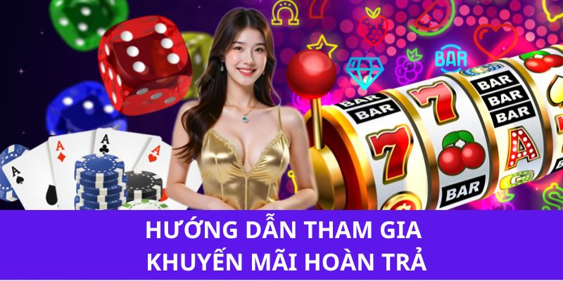 Hướng dẫn tham gia vào chương trình ưu đãi hoàn trả