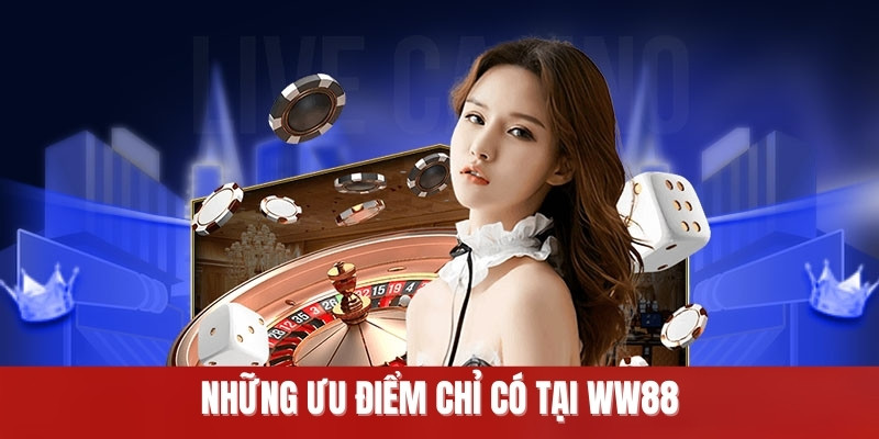 Những ưu điểm cược tài xỉu chỉ có tại WW88