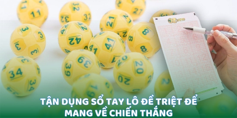 Tận dụng sổ tay lô đề triệt để mang về chiến thắng